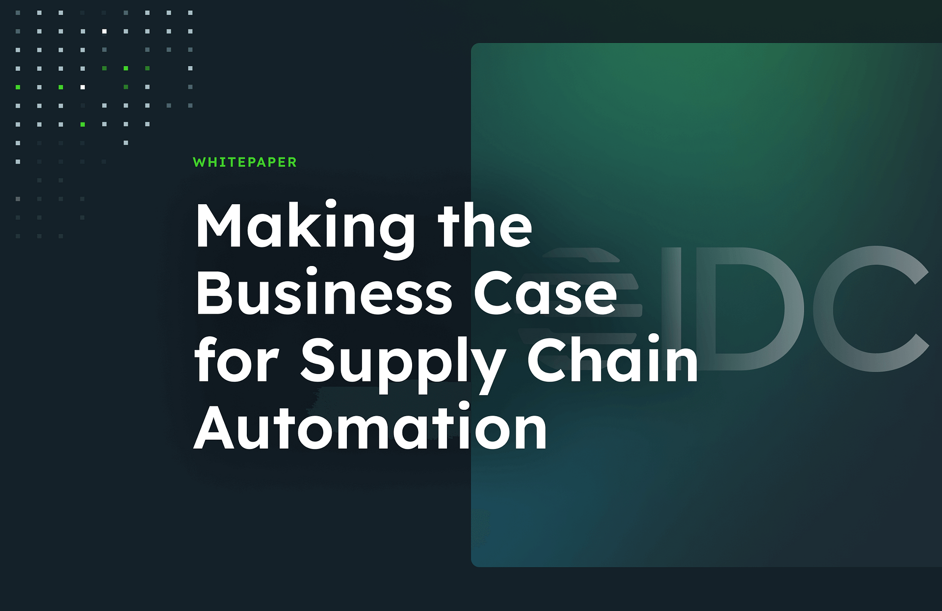 Making the business case for supply chain automation text on a black and green background
